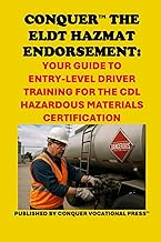 Conquer the ELDT Hazmat Endorsement: Your Guide to Entry-Level Driver Training for the CDL Hazardous