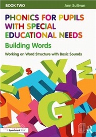 Phonics for Pupils with Special Educational Needs Book 2: Building Words：Working on Word Structure with Basic Sounds