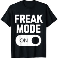 1 Freak Mode On Cotton T-Shirt Funny Says Ugly Words