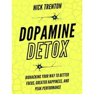 Dopamine Detox by Nick Trenton | Reset Motivation, Improve Focus & Boost Mental Performance