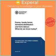 Farms, family farms, farmland distribution and farm labour  by Food and Agriculture Organization (UK edition, paperback)