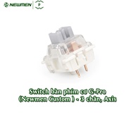 Switch Bàn Phím Cơ G-Pro (Newmen Custom ) - 3 Chân Axis - Hàng Chính Hãng