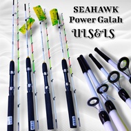 Joran pancing SEAHAWK Power Galah Ultra light.Rod udang galah.
