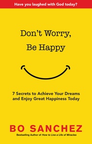 Don't Worry Be Happy Self-help Book by Bo Sanchez books