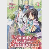 The Saint’’s Magic Power Is Omnipotent (Light Novel) Vol. 1