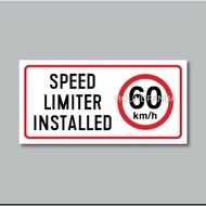 Sticker label L29cm x H17cm Size - Speed Limit Installed 60km - Horizontal