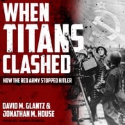 When Titans Clashed David M. Glantz
