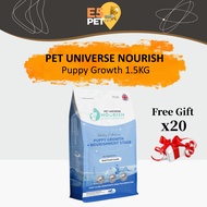 [Free Gift x20] PET UNIVERSE NOURISH Vitality Dog Food 1.5kg Puppy Growth Lamb 幼犬成长狗糧 E5pet