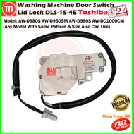 DLS-15-4 / DLS-15-4E Toshiba Washing Machine Door Switch Lid Lock AW-D950SM AW-D980S AW-DC1000CM 42T