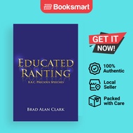 Educated Ranting - Paperback - English - 9781480954229