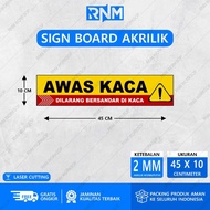 ACRYLIC SIGN BOARD TATA GRAHA & K3 - BEWARE OF GLASS PROHIBITED IN GLASS 45 X 10