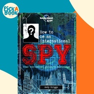 How to be an International Spy : Your Training Manual, Should You Choose to Accept it