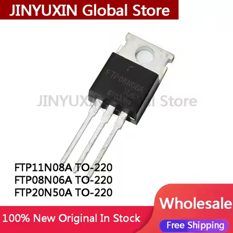 10PCS NEW 100% quality FTP FTP08N06A 08N06A FTP11N08A 11N08A FTP20N50A 20N50A TO-220 MOSFET