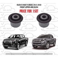 FRONT UPPER ARM BUSH ISUZU D-MAX V-CROSS DMAX VCROSS RT50 2013