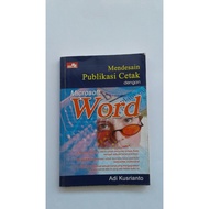 Designing printed publications with Microsoft Word.