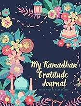 My Ramadhan Gratitude Journal: Ramadhan Journal &amp; Planner for Muslims, 30 Days Daily Prayer Journal, Quran Readings Tracker, Fasting, Gratitude and ... Schedule,Ramadhan Gift for Women and Girls.