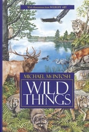 Wild Things Michael McIntosh