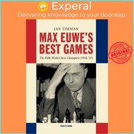 Max Euwe's Best Games - The Fifth World Chess Champion (1935-'37) by Jan Timman (UK edition, paperba