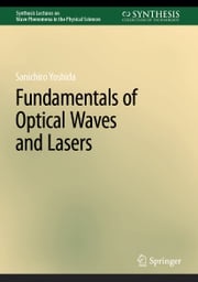 Fundamentals of Optical Waves and Lasers Sanichiro Yoshida