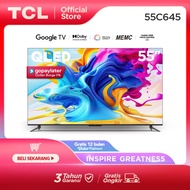 TCL 55 inch QLED Google TV 4KUHD- HDR 10+-Dolby Atmos&amp;Vision - 55C645