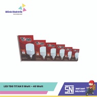 TBG TITAN LED 5 Watt - 40 Watt