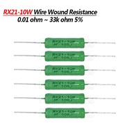 5pcs RX21 10W Wire Wound Resistance 5% 150R ~ 15K  150R 200R 300R 470R 620R 820R 1K 2K 4.7K 7.5K 10K