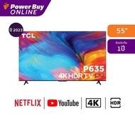 TCL ทีวี P635 UHD LED 55 นิ้ว 4K Google TV ปี 2023 รุ่น P635 As the Picture One