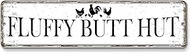12x3 Inch Fluffy Butt Hut Sign PC Signage Decor for Outdoor Chicken Coop Hen Nesting Box Feeder