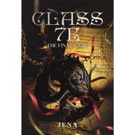[Pustaka Read] Novel Class 7 E: The Final Game 7 Wing of Life/ 7 Wing of The Partial Arts/ 7 Wing Ca