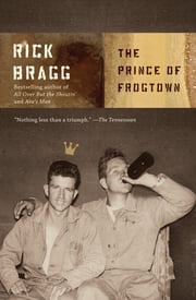 The Prince of Frogtown Rick Bragg
