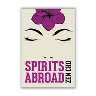 ZEN CHO, Spirits Abroad