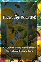 Naturally Beautiful: A Guide to Using Hemp Seeds for Natural Beauty Care