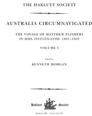 49546.Australia Circumnavigated. the Voyage of Matthew Flinders in HMS Investigator, 1801-1803 / Volume I: The Voyage of Matthew Flinders in HMS Investigato