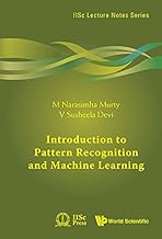 Introduction To Pattern Recognition And Machine Learning (Iisc Lecture Notes Series Book 5)