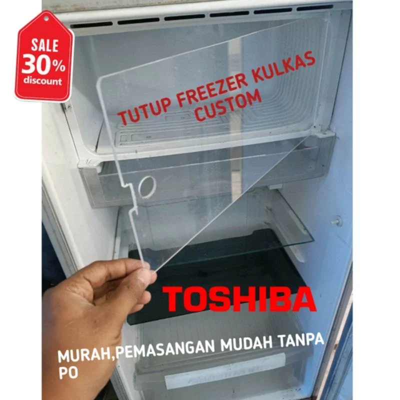 TUTUP FREEZER KULKAS TOSHIBA BAHAN DARI AKRILIK PEMASANGAN MUDAH TANPA PO