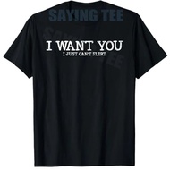 I Want You But Can't Flirt. Funny Letter Print T-Shirt Friction Words Novelty Gift Y2k Style Clothin