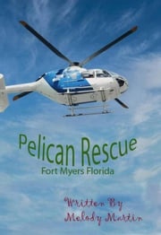 Pelican Rescue Melody Martin