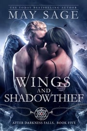 Wings and Shadowthief May Sage