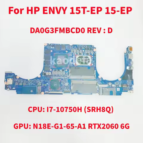 DA0G3FMBCD0 Mainboard For HP ENVY 15T-EP 15-EP Laptop Motherboard CPU:I7-10750H SRH8Q GPU: N18E-G1-6