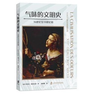 The History Of Civilization Of Smell: 16th Century To 19th First (Simplified Book) (Hardcover)/Robel