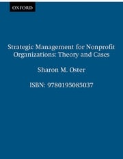 Strategic Management for Nonprofit Organizations Sharon M. Oster