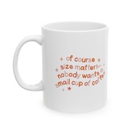 Size Matters CQ Ceramic Mug 11Oz