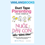 Book - Duck Tape Parenting - Tape Style Parenting - Van Lang