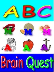 ABC's Book for Kids:Brain Quest And 14 Songs For Kids [Exclusive Bonus] Silvia Patt