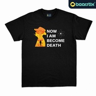 BEARSTIX - Now I Am Become Death T-shirt - Oppaenheimer T-shirt - Christopher Nolan Shirt