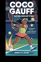 Coco Gauff: The Girl Who Hit it Big: A Fun Journey of Tennis, Dreams, Trivia, and Interactive Quizze