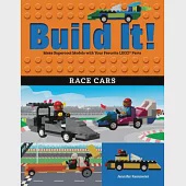 Build It! Race Cars: Make Supercool Models with Your Favorite Lego(r) Parts