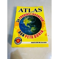 ATLAS BOOK ATLAS 34 INDONESIAN PROVINCES AND WORLD MAP / FOR ELEMENTARY, MIDDLE, HIGH, AND Umum