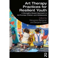 Art Therapy Practices Book for Resilient Youth