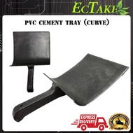 [ECTAKE] PVC CEMENT TRAY (CURVE) / Tray cement / PVC DULANG SIMEN CURVY SHAPE SQUARE CURVE CEMENT TR